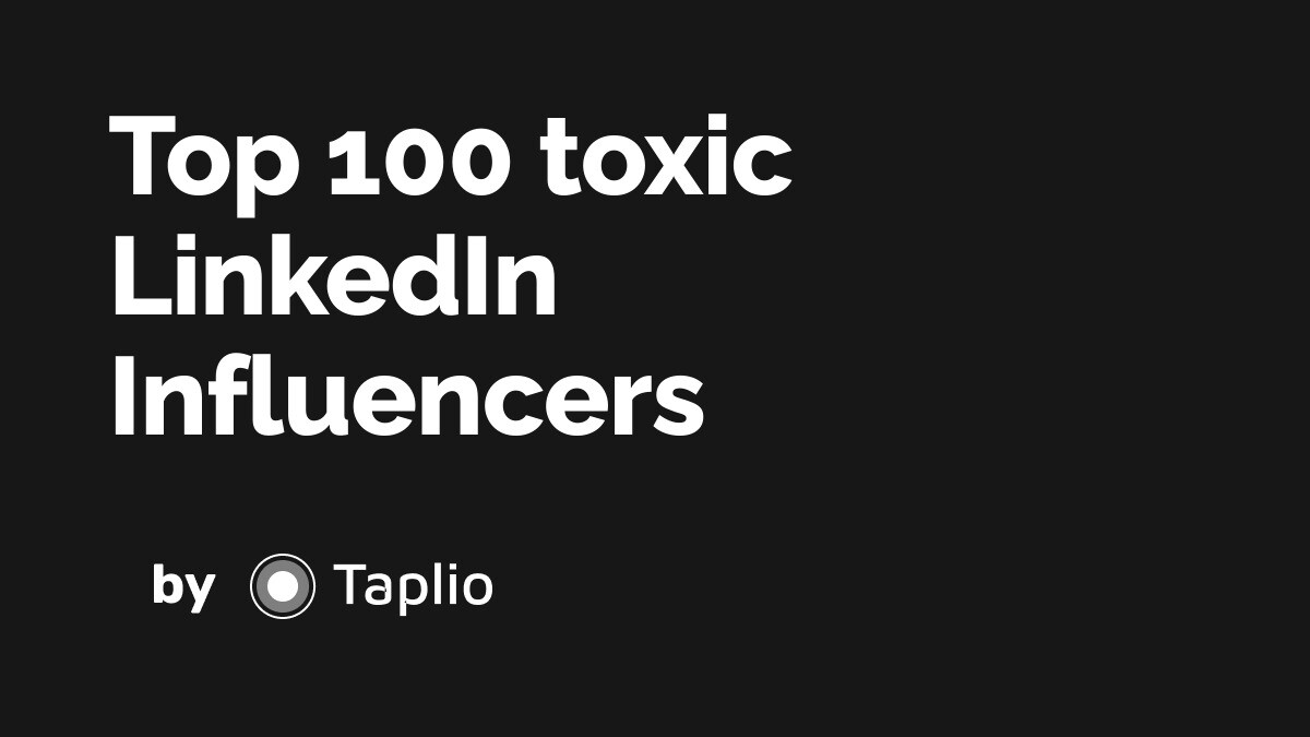The 100 Best Linkedin Influencers about toxic